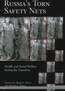 Russia's Torn Safety Nets: Health and Social Welfare During the Transition