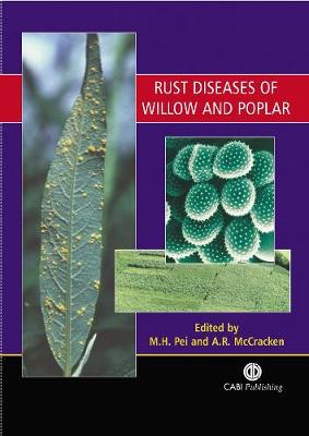 Rust Diseases of Willow and Poplar - Pei, Ming H, and McCracken, Alistair R