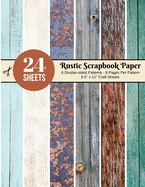 Rustic Scrapbook Paper - 24 Double-sided Craft Sheets: 24 Rustic Vintage Kit for Papercrafts, Album Scrapbook Cards, Decorative Craft Papers, Backgrounds, Stamp Making, Cardmaking, Origami, Collage Sheets, Antique Old Ornate Printed Designs & More