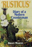Rusticus: Diary of a Modern Countryman