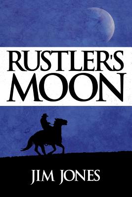 Rustler's Moon - Jones, Jim