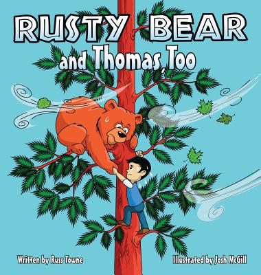 Rusty Bear and Thomas, Too - Towne, Russ