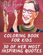 Ruth Bader Ginsburg Coloring Book for Kids: 30 of Her Most Inspiring Quotes