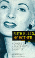 Ruth Ellis, My Mother