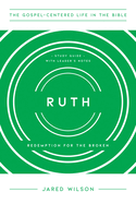 Ruth: Redemption for the Broken, Study Guide with Leader's Notes