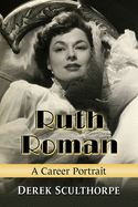 Ruth Roman: A Career Portrait