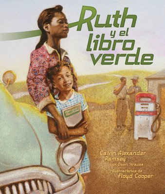 Ruth Y El Libro Verde (Ruth and the Green Book) - Strauss, Gwen, and Ramsey, Calvin Alexander, and Cooper, Floyd (Illustrator)