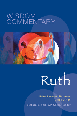 Ruth - Laffey, Alice L., and Leonard-Fleckman, Mahri, and Reid, Barbara E. (Editor)