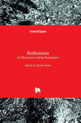 Ruthenium: An Element Loved by Researchers - Ishida, Hitoshi (Editor)
