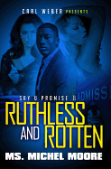 Ruthless and Rotten: Say U Promise II