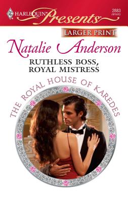 Ruthless Boss, Royal Mistress - Anderson, Natalie