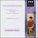 Rutland Boughton: Symphony No. 2 "Dierdre"; Symphony No. 3