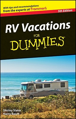 RV Vacations for Dummies - Slater, Shirley, and Basch, Harry