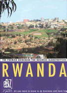 Rwanda: The Premier Guidebook for Business Globetrotters.