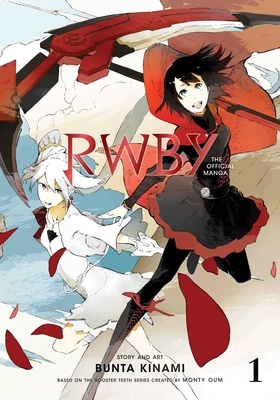 Rwby: The Official Manga, Vol. 1: The Beacon ARC - Rooster Teeth Productions (Creator), and Oum, Monty (Creator), and Kinami, Bunta