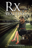 Rx for Waiting: Side Effects May Vary Lot No. 143