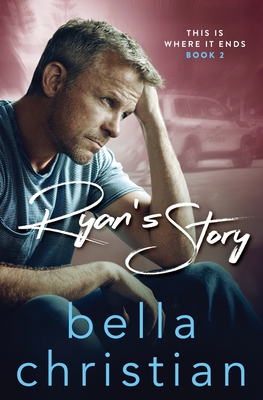 Ryan's Story - Christian, Bella