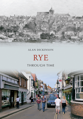 Rye Through Time - Dickinson, Alan