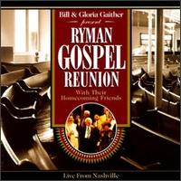 Ryman Gospel Reunion - Bill & Gloria Gaither