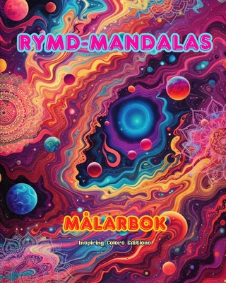 Rymd-mandalas Mlarbok Unika mandalas av universum. Klla till ondlig kreativitet och avkoppling: Stjrnor, planeter, rymdskepp och mer, sammanfltade i vackra mandalas - Editions, Inspiring Colors