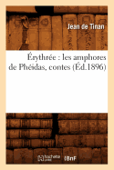 rythre: Les Amphores de Phidas, Contes (d.1896)