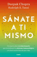 Snate a Ti Mismo / The Healing Self: A Revolutionary New Plan to Supercharge Your Immunity and Stay Well for Life