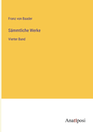 Smmtliche Werke: Vierter Band