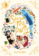 Sance Tea Party: (A Graphic Novel)
