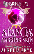 Sances & Sagging Skin: Paranormal Women's Fiction