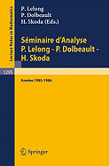 Sminaire d'Analyse P. Lelong - P. Dolbeault - H. Skoda: Annes 1985/1986