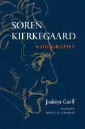 Sren Kierkegaard: A Biography