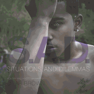 S.A.D.: Situations And Dilemmas