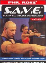 S.A.V.E.: Survive a Violent Environment, Level 1 - A Self Defense Workout for Men, Women & Teens