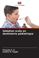 S?dation orale en dentisterie p?diatrique