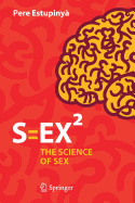S=ex?: The Science of Sex