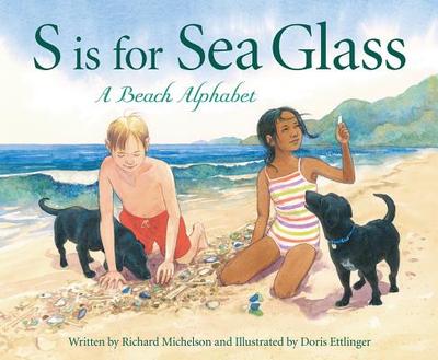 S Is for Sea Glass: A Beach Alphabet - Michelson, Richard