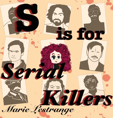 S is for Serial Killers - Lestrange, Marie M