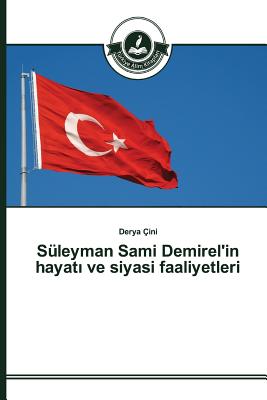 S?leyman Sami Demirel'in Hayat1 Ve Siyasi Faaliyetleri By Derya ?ini ...