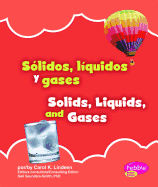 S?lidos, L?quidos Y Gases/Solids, Liquids, and Gases