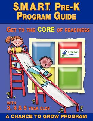 S.M.A.R.T. Pre-K: Program Guide: Get to the CORE of Readiness - Smythe, Cheryl, and Giese, Leslie