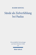 S?nde als Zielverfehlung bei Paulus: Eine Studie zum stoisch-sokratischen Kolorit paulinischer Hamartiologie