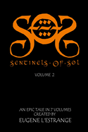 S.O.S: Sentinels Of Sol: Volume 2