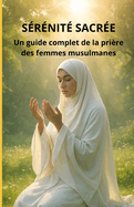 S?r?nit? sacr?e: Un guide complet de la pri?re des femmes musulmanes