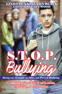 S.T.O.P. Bullying (Stomp Out, Trample On, Oust, and Prevent Bullying): Handbook a Compresensive Guide to Intervention, Resolution, and Prevention