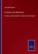 S Vreneli us der Bluemmatt: Ein Idyll aus dem Baselbiet in allemannischer Mundart