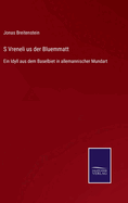 S Vreneli us der Bluemmatt: Ein Idyll aus dem Baselbiet in allemannischer Mundart