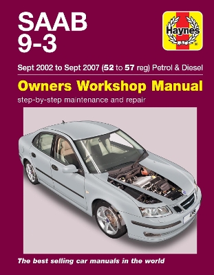 Saab 9-3 Petrol & Diesel (Sept 02 - Sept 07) Haynes Repair Manual: 45109 - Haynes Publishing