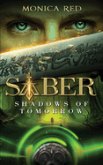 Saber: Shadows of Tomorrow, Trilogy Book 2