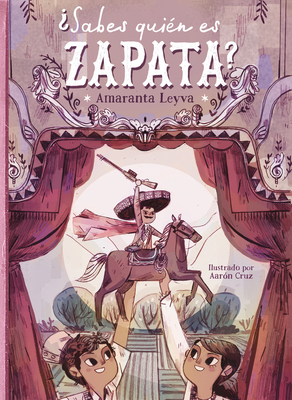 ?sabes Qui?n Es Zapata? / Do You Know Who Zapata Is? - Leyva, Amaranta