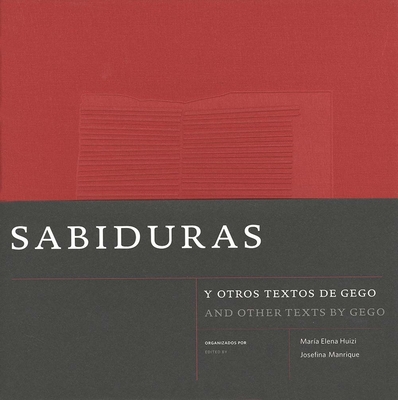 Sabiduras and Other Texts by Gego - Huizi, Maria Elena (Editor), and Manrique, Josefina (Editor), and Gego